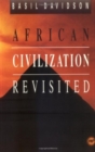 African Civilisation Revisited : From Antiquity to Modern Times - Book