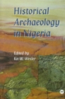 Historical Archaeology in Nigeria - Book