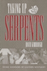 Taking Up Serpents : A History of Snake Handling - Book