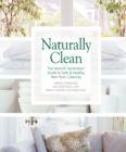 Naturally Clean : The Seventh Generation Guide to Safe & Healthy, Non-Toxic Cleaning - Book