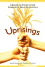 Uprisings : A Hands-On Guide to the Community Grain Revolution - Book