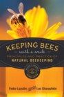 Keeping Bees with a Smile : Principles and Practice of Natural Beekeeping - Book