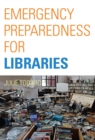Emergency Preparedness for Libraries - Book