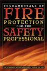 Fundamentals of Fire Protection for the Safety Professional - Book