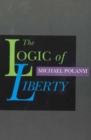 Logic of Liberty : Reflections & Rejoiners - Book