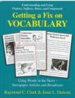Getting a Fix on Vocabulary : Understanding and Using Prefixes, Suffixes, Bases, and Compounds - Book