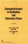 Conceptual Issues in Alcoholism and Substance Abuse - Book