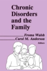 Chronic Disorders and the Family - Book
