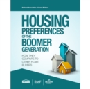 Housing Preferences of the Boomer Generation : How They Compare to Other Home Buyers - Book