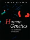Human Genetics: The Molecular Revolution : The Molecular Revolution - Book