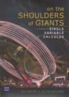 On the Shoulders of Giants : A Course in Single Variable Calculus - Book