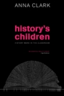 History's Children : History Wars in the Classroom - Book