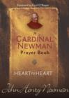 Heart to Heart : A Cardinal Newman Prayer Book - Book