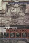 The Lords of Lambityeco : Political Evolution in the Valley of Oaxaca during the Xoo Phase - Book