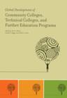 Global Development of Community Colleges, Technical Colleges, and Further Education Programs - Book