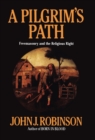 A Pilgrim's Path : Freemasonry and the Religious Right - Book