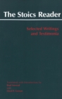The Stoics Reader : Selected Writings and Testimonia - Book