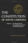 The Constitution of South Carolina v. 1; The Relationship of the Legislative, Executive and Judicial Branches - Book