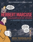 Herbert Marcuse, Philosopher of Utopia : A Graphic Biography - Book