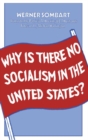 Why is There No Socialism In the United States - Book