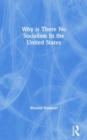 Why is There No Socialism In the United States - Book