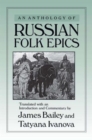 An Anthology of Russian Folk Epics - Book