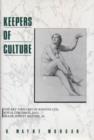 Keepers of Culture : Art-thought of Kenyon Cox, Royal Cortissoz and Frank Jewett Mather Jr. - Book