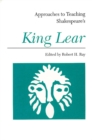 Approaches to Teaching Shakespeare's King Lear - Book