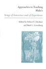 Approaches to Teaching Blake's Songs of Innocence and of Experience - Book