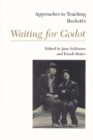 Approaches to Teaching Beckett's Waiting For Godot - Book