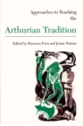 Approaches to Teaching the Arthurian Tradition - Book