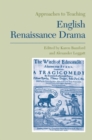 Approaches to Teaching English Renaissance Drama - Book