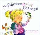 Do Princesses Really Kiss Frogs? - Book