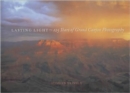 Lasting Light : 125 Years of Grand Canyon Photography - Book