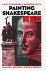 Painting Shakespeare Red : An East-European Appropriation - Book
