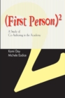 First Person Squared : A Study of Co-Authoring in the Academy - eBook