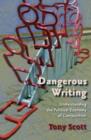 Dangerous Writing : Understanding the Political Economy of Composition - Book