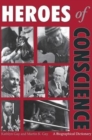 Heroes of Conscience : A Biographical Dictionary - Book