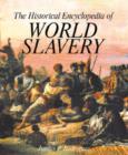 The Historical Encyclopedia of World Slavery [2 volumes] - Book