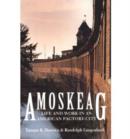 Amoskeag : Life and Work in an American Factory-City - Book