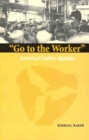 Go to the Worker : America's Labor Apostles (Marquette Studies in Theology) - Book