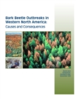 Bark Beetle Outbreaks in Western North America : Causes and Consequences - Book