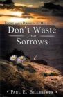 Don't Waste Your Sorrows - Book