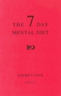 THE SEVEN DAY MENTAL DIET (02) : How to Change Your Life in a Week - Book