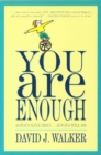 You are Enough : Always Have Been....Always Will be - Book