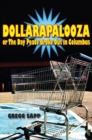 Dollarapalooza or the Day Peace Broke Out in Columbus - Book