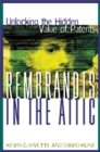 Rembrandts in the Attic : Unlocking the Hidden Value of Patents - Book