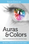 Edgar Cayce on Auras & Colors : Learn to Understand Color and See Auras - eBook