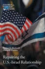 Repairing the U.S.-Israel Relationship - Book