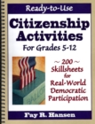Ready-to-Use Citizenship Activities for Grades 5-12 : 200 Skillsheets for Real-World Democratic Participation - Book